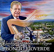"Bonito Rio Verde" CD By Santiago M. Reyna 
